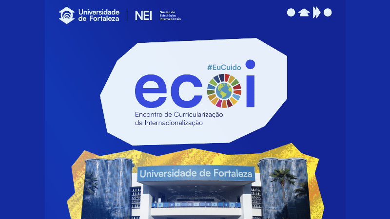 O Encontro de Curricularização da Internacionalização (ECOI) é fruto do  Núcleo de Estratégias Internacionais (NEI) da Unifor (Foto: Divulgação)