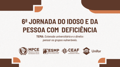 Evento é promovido pelo Ministério Público do Estado do Ceará e conta com o apoio da Universidade de Fortaleza (Imagem: Divulgação)